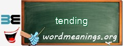 WordMeaning blackboard for tending